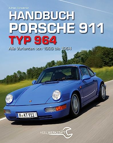 Handbuch Porsche 911 Typ 964: Alle Varianten von 1988 bis...