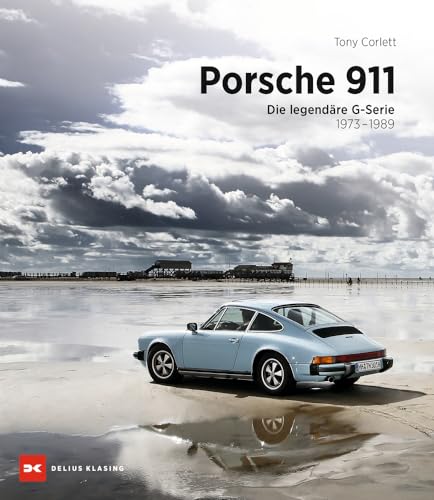 Porsche 911: Die legendäre G-Serie (1973-1989)